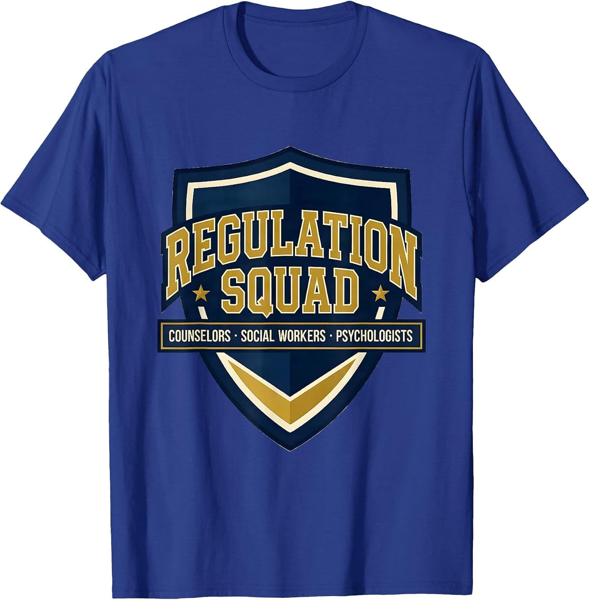 Regulation Squad: Counselors, Social Workers & Psychologists T-Shirt - Royal Blue