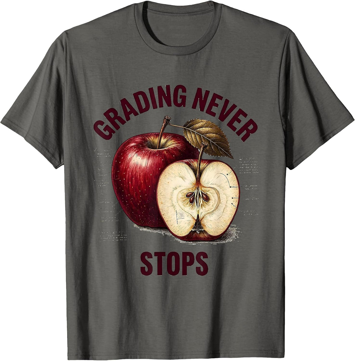 Grading Never Stops School Teacher Design T-Shirt - Asphalt Grey