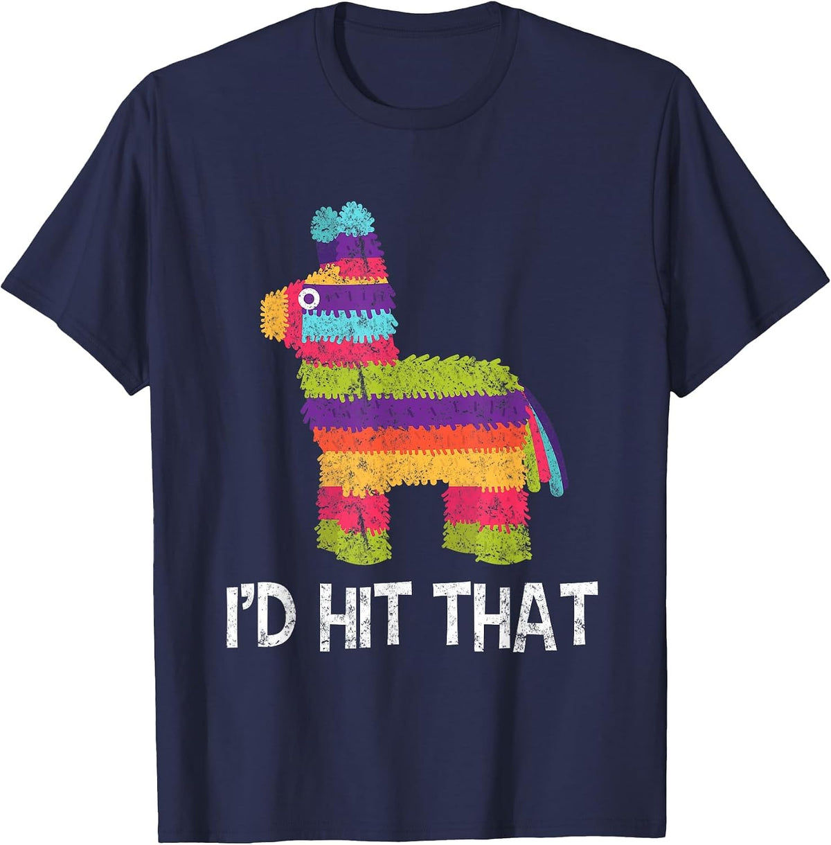 Funny Pinata Image I'd Hit that T-Shirt T-Shirt - Navy Blue
