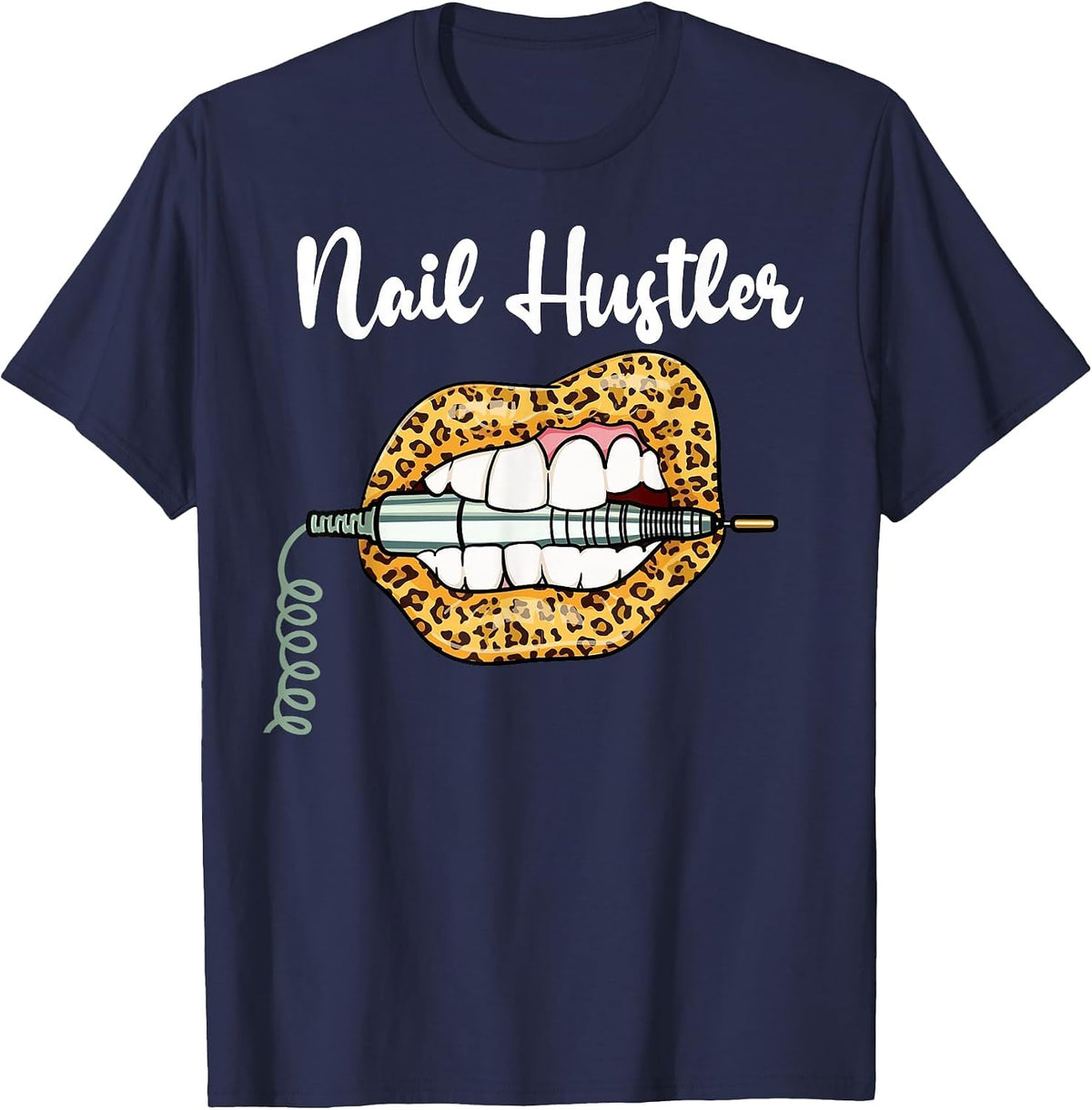 Leopard Lips with Nail Technician Drill Cool Nail Hustler T-Shirt - Navy Blue