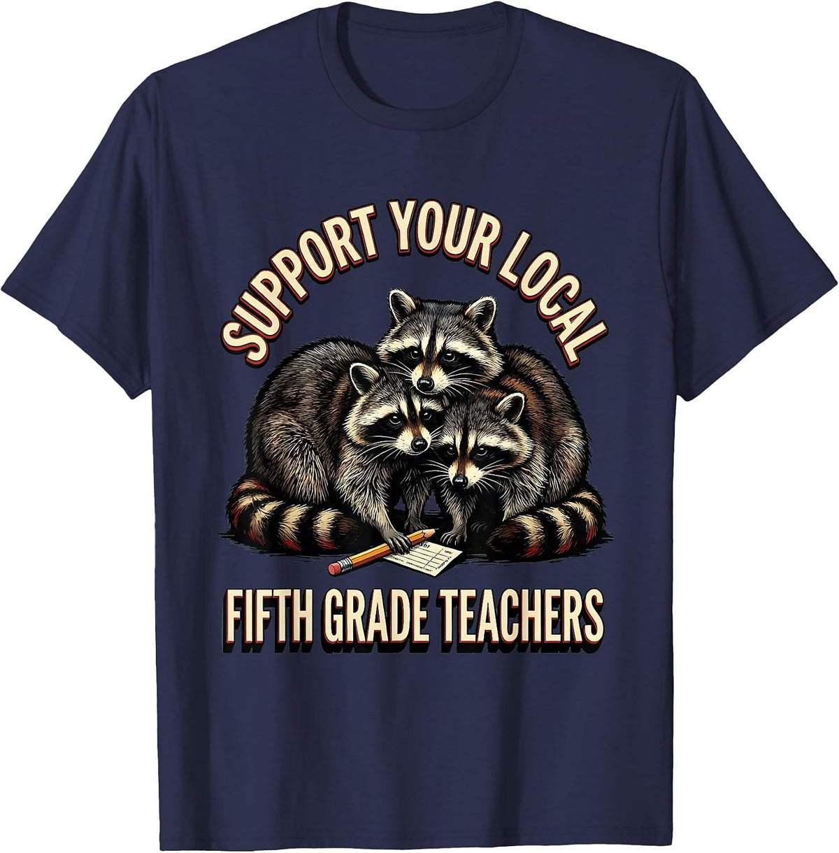 Men's Support Your Local Fifth Grade Teachers Funny Teacher T-Shirt - Navy Blue