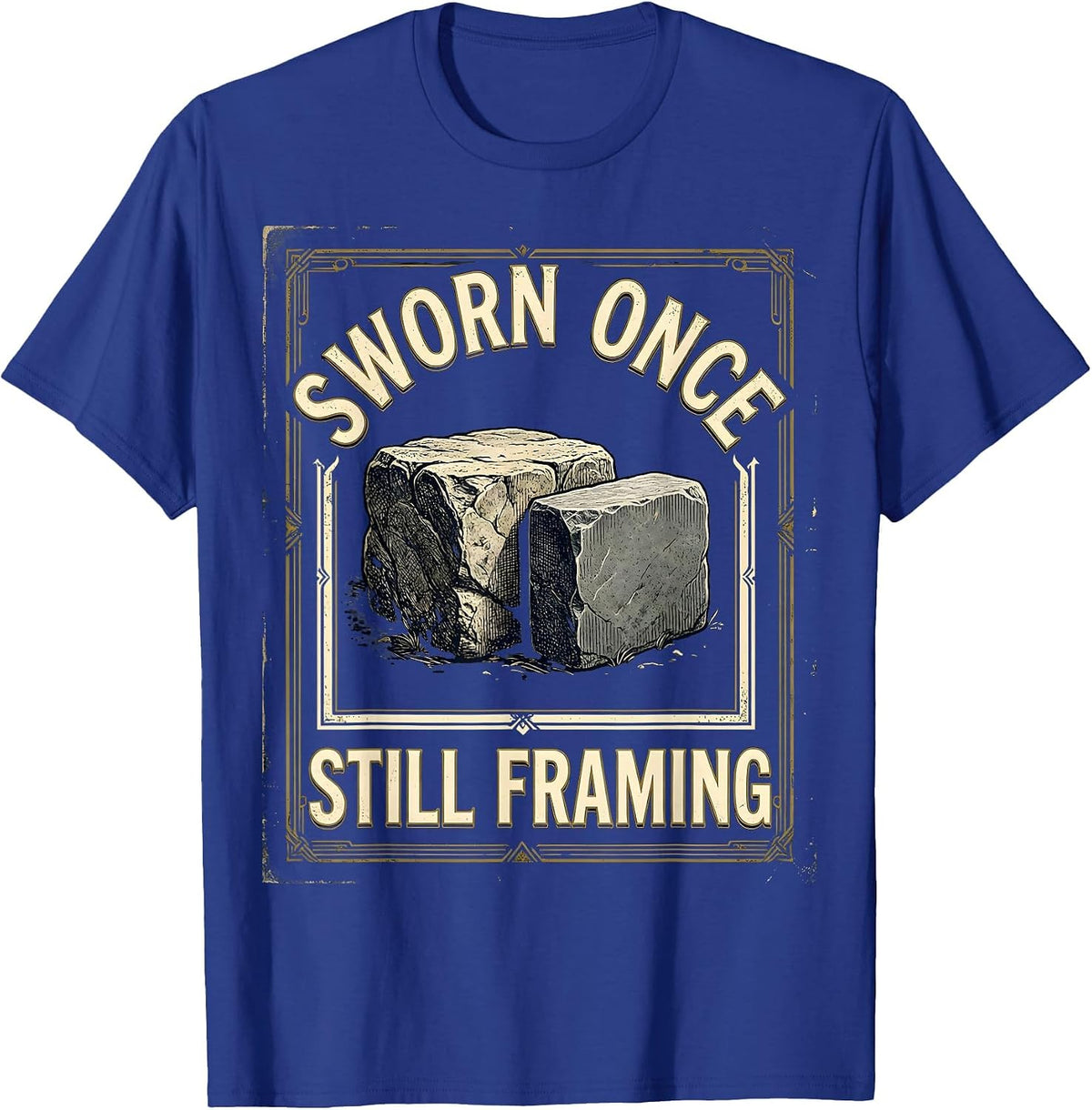 Men's Sworn Once Still Framing Vintage Freemason Fraternal Pride T-Shirt - Royal Blue