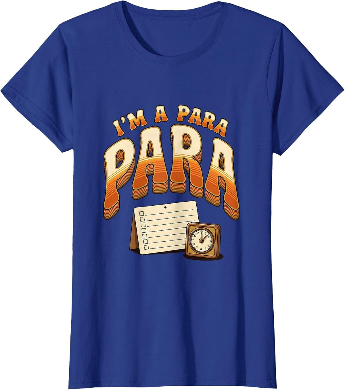 Women's I’m A Para Funny Paraprofessional Paraeducator Teacher T-Shirt - Royal Blue