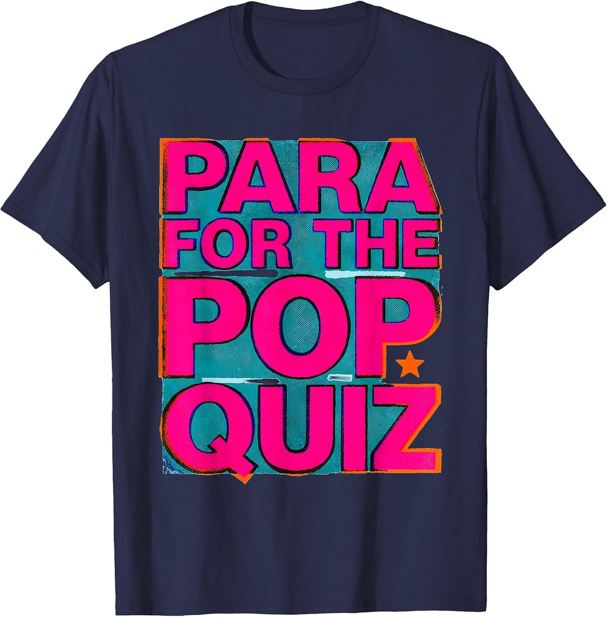 Men's Para For The Pop Quiz Funny Paraprofessional Paraeducator T-Shirt - Navy Blue