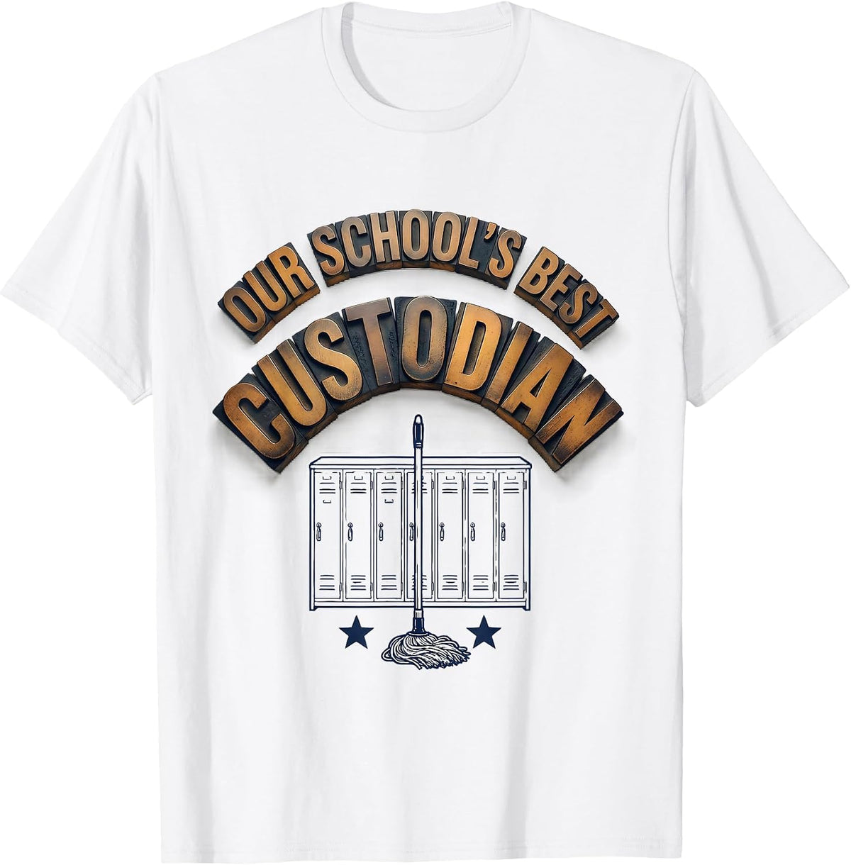 Our School's Best Custodian Funny Custodian Appreciation T-Shirt - White