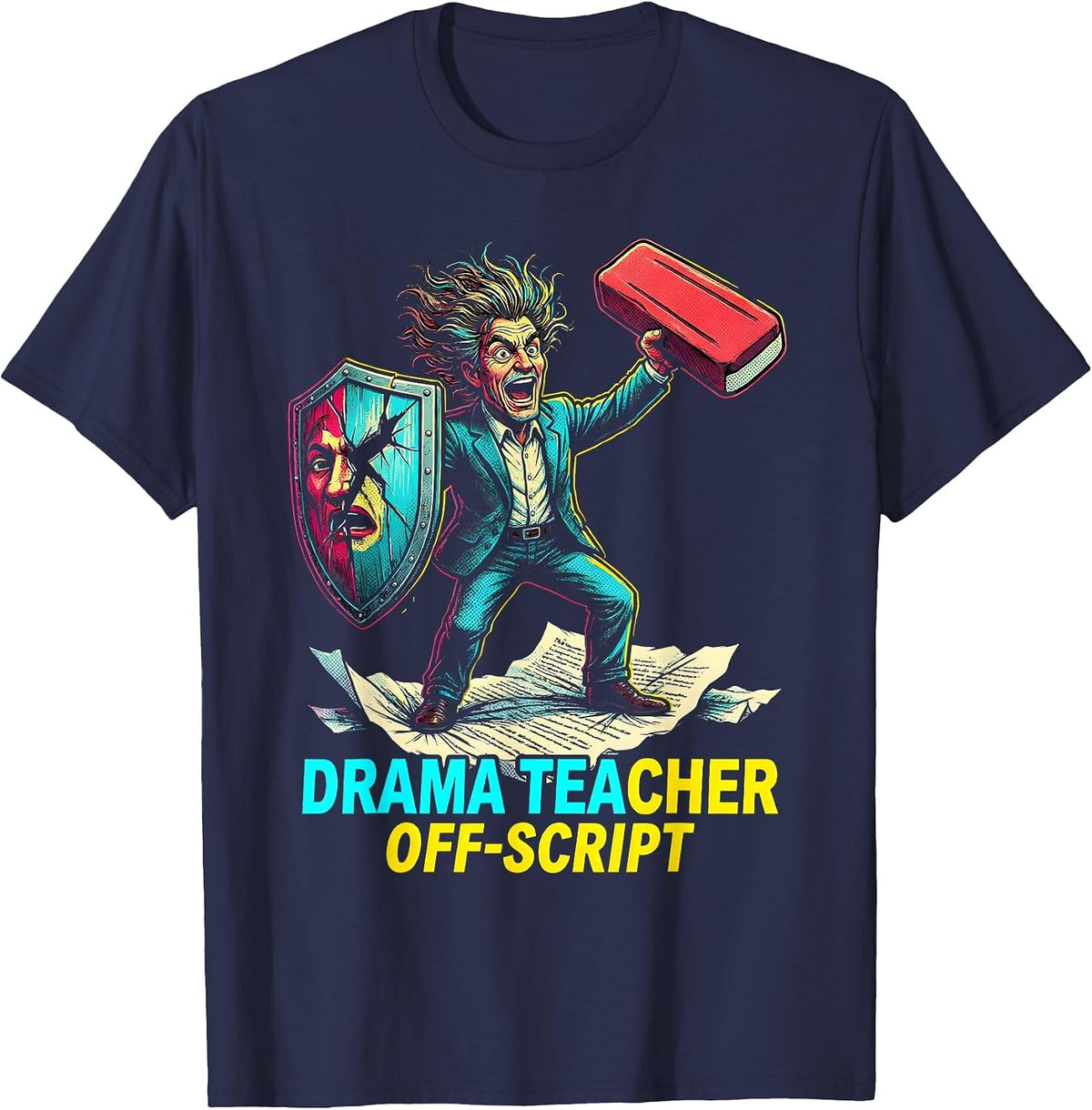 Drama Teacher Off-Script Funny Theater Stage Performer T-Shirt - Navy Blue