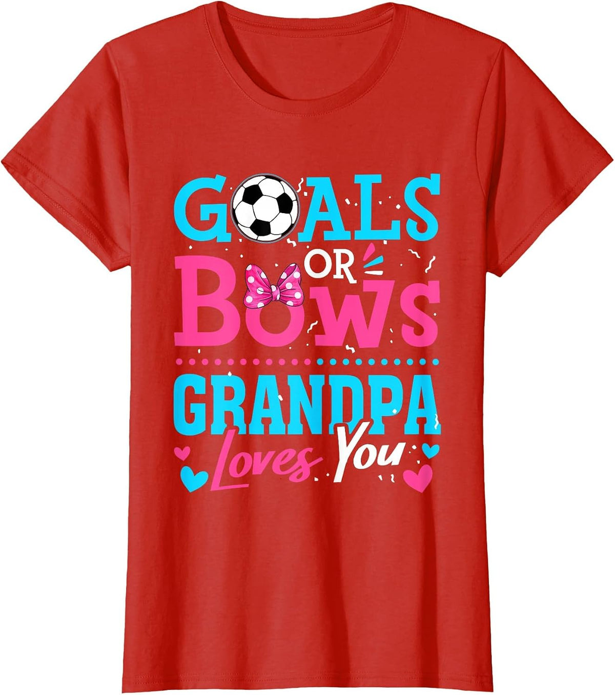 Gender Reveal Goals Or Bows Grandpa Loves You Soccer T-Shirt - Red