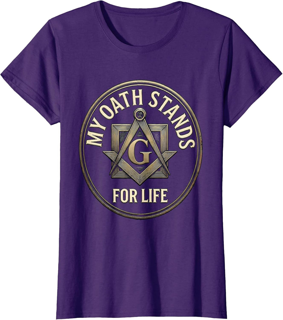 Women's My Oath Stands For Life Vintage Freemason Square And Compass T-Shirt - Purple