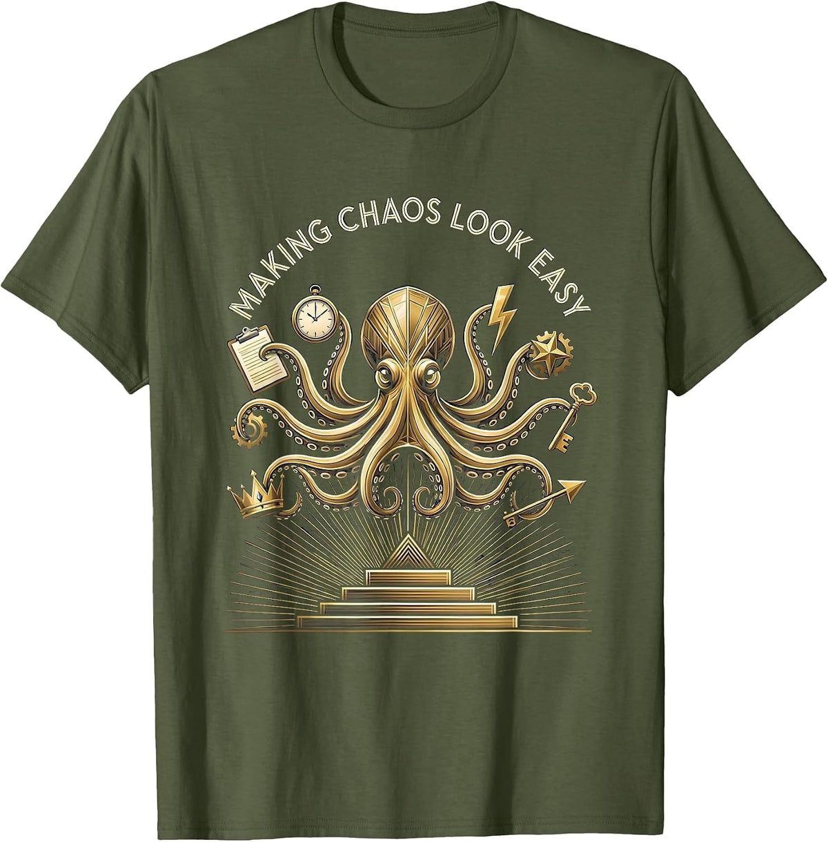 Men's Chaos Coordinator Making Chaos Look Easy Design T-Shirt - Olive Green