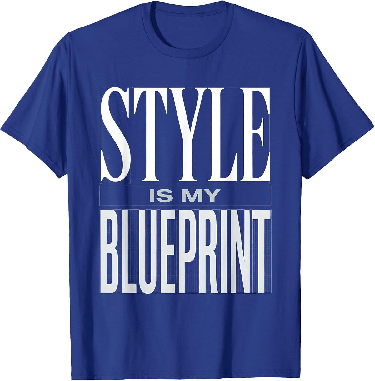 Style Is My Blueprint Men's Graphic Design T-Shirt - Royal Blue