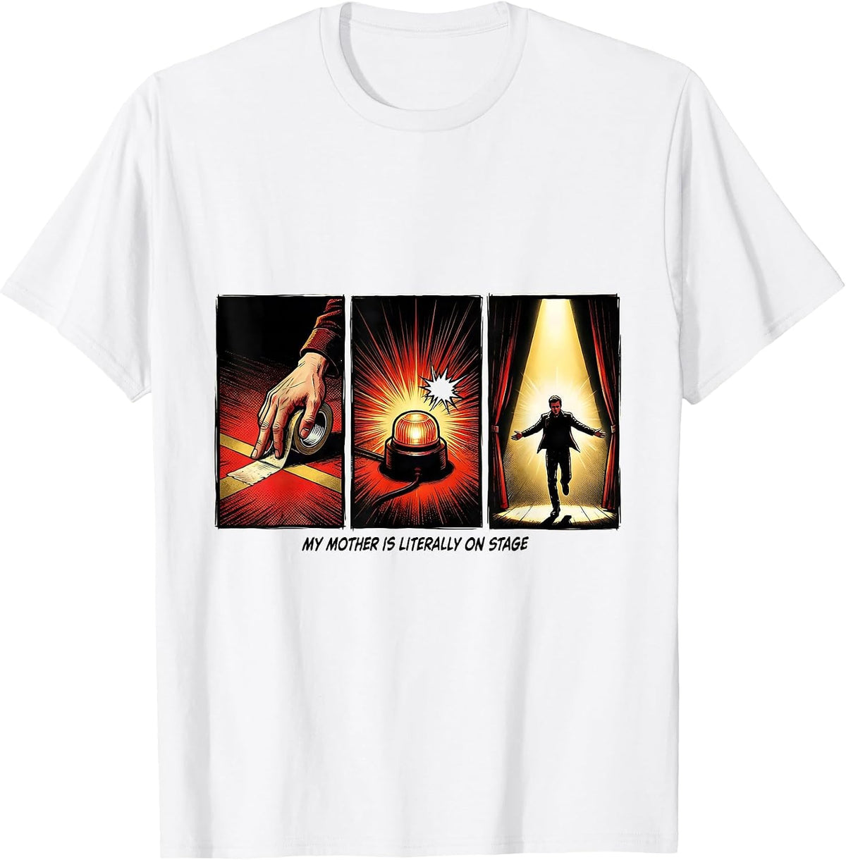 Men's My Mother Is Literally On Stage Comic Book Theater Crew T-Shirt - White