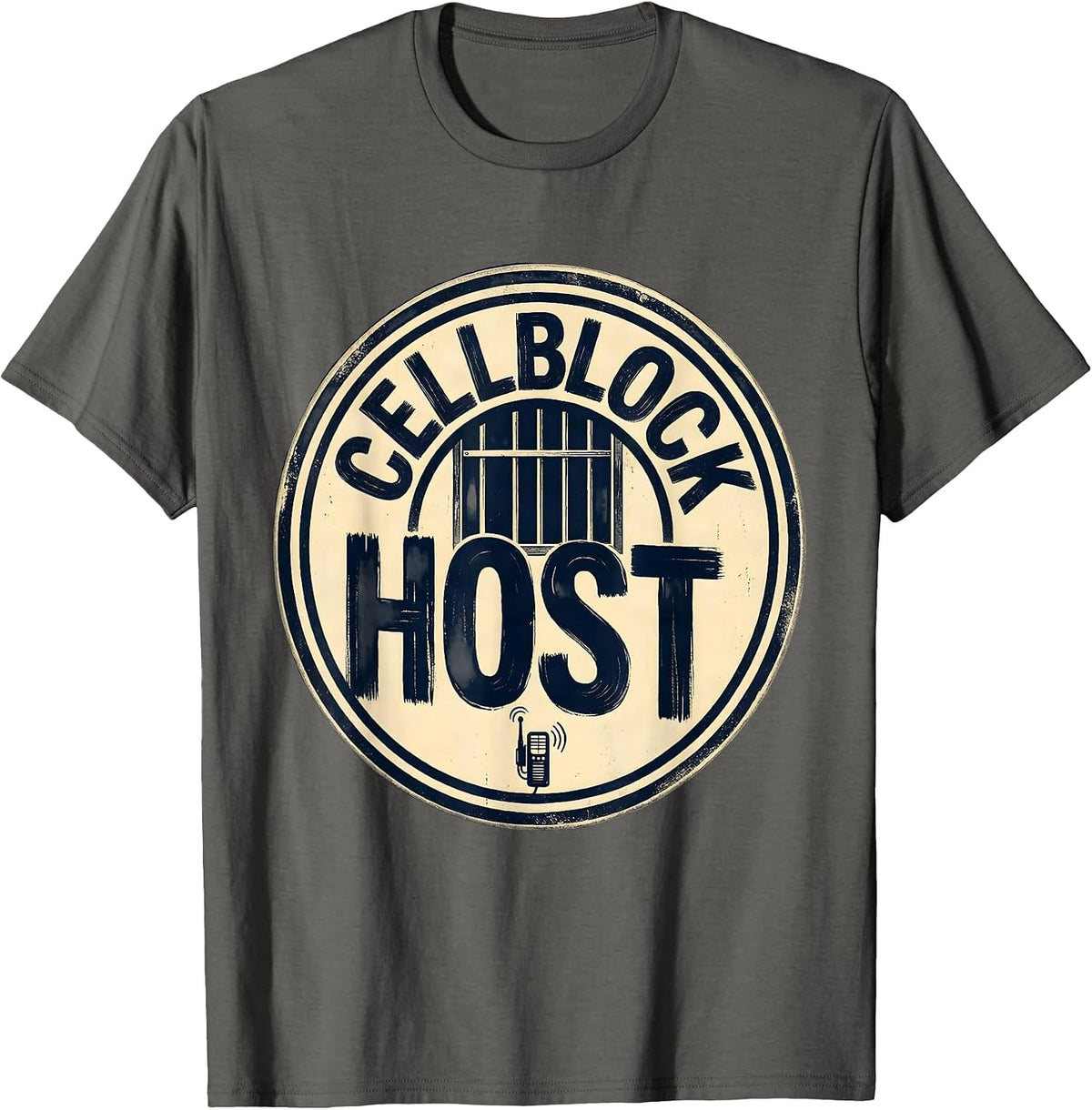 Cellblock Host Funny Police Officer Correctional Officer T-Shirt - Asphalt Grey