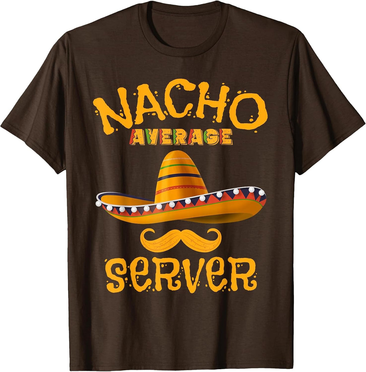 Server Funny Restaurant Waitress Joke Humor Cinco De Mayo T-Shirt - Brown