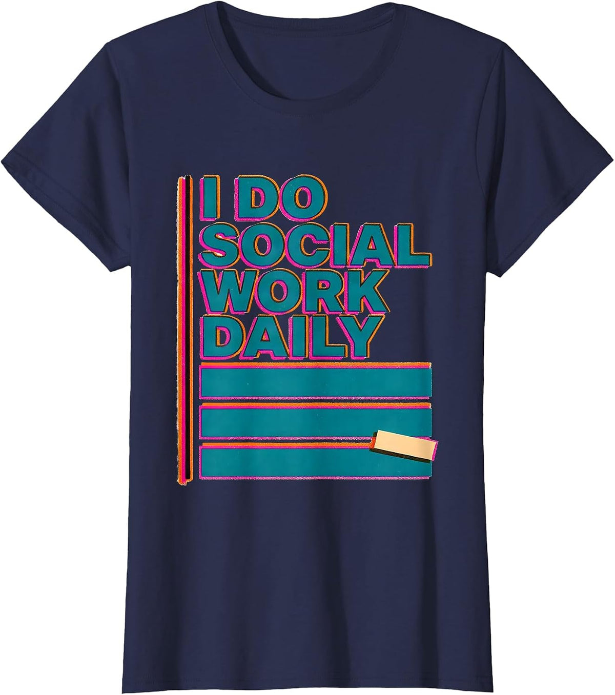 Women's I Do Social Work Daily Funny Social Worker Job Humor T-Shirt - Navy Blue