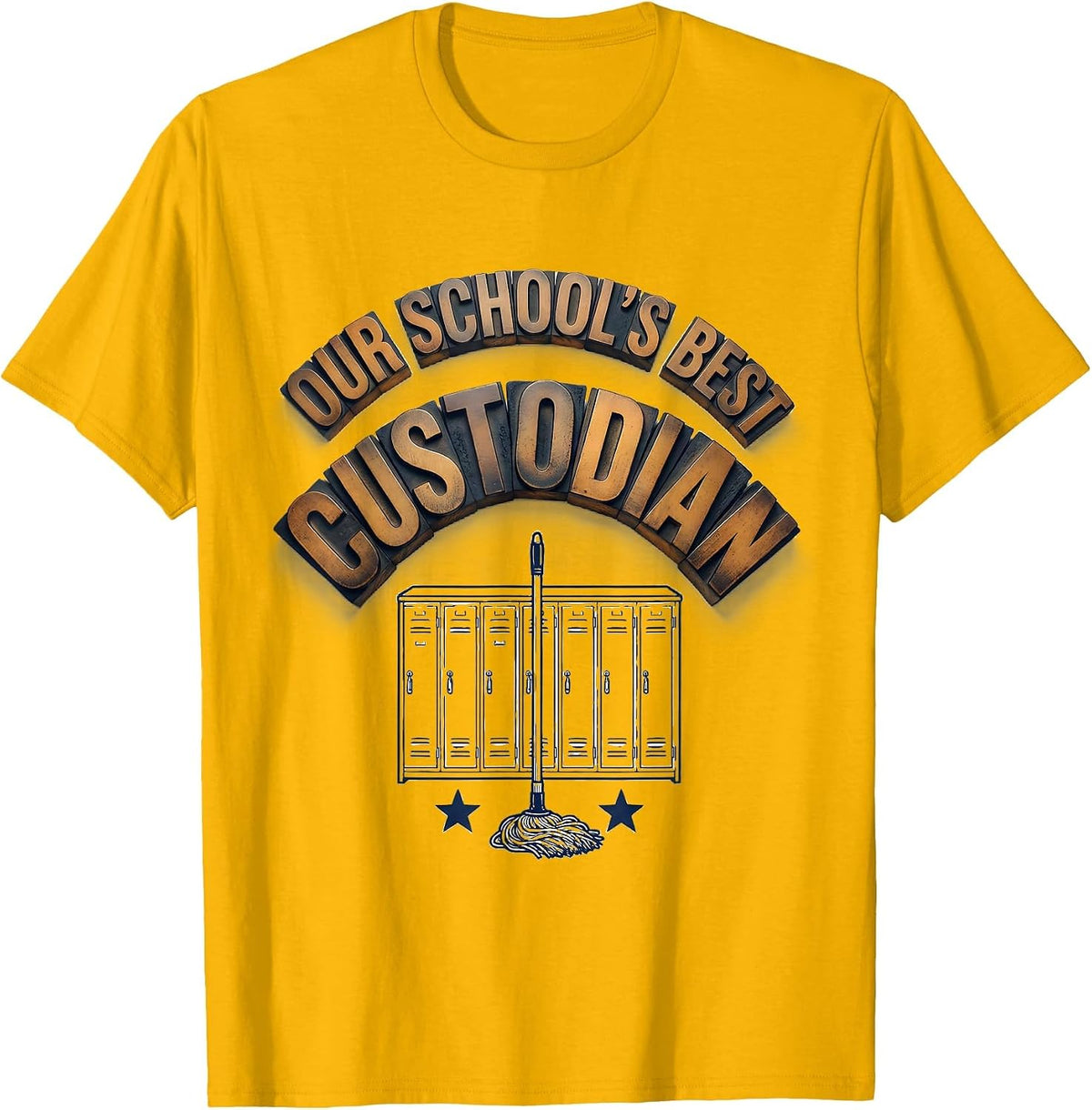 Our School's Best Custodian Funny Custodian Appreciation T-Shirt - Golden Yellow