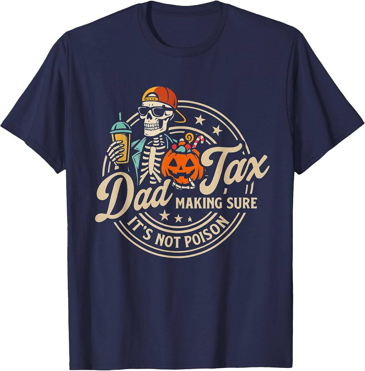 Skeleton Papa Halloween Funny Dad Tax Making Sure Not Poison T-Shirt - Navy Blue