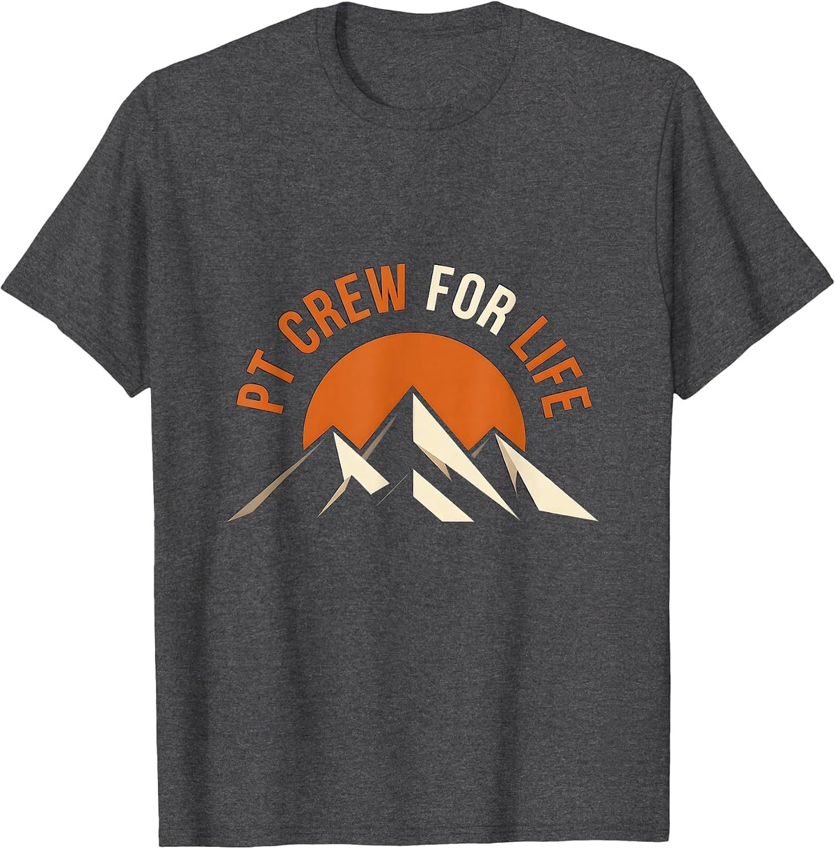 PT Crew For Life Physical Therapy Design T-Shirt - Dark Heather Grey