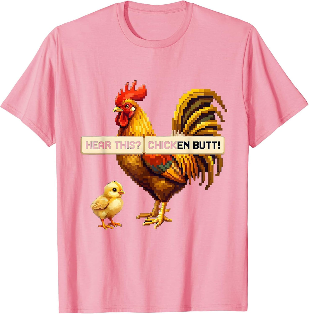 Men's Hear This? Chicken Butt Funny Chicken Lover Pixel Art T-Shirt - Pink