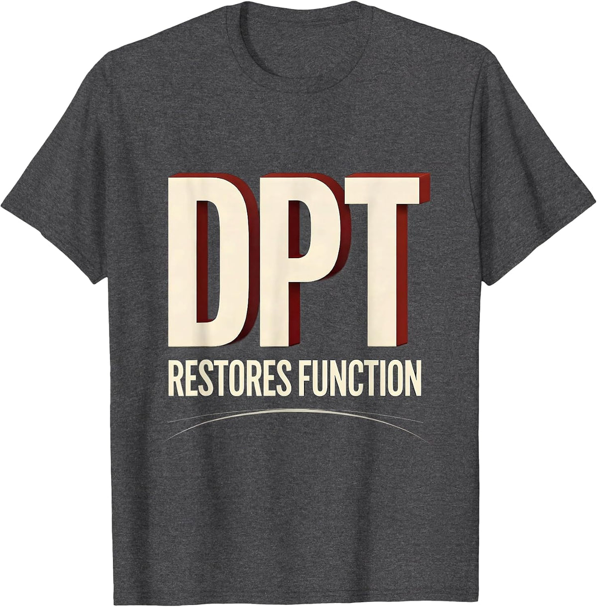 Men's DPT Restores Function Physical Therapy Professional Pride T-Shirt - Dark Heather Grey