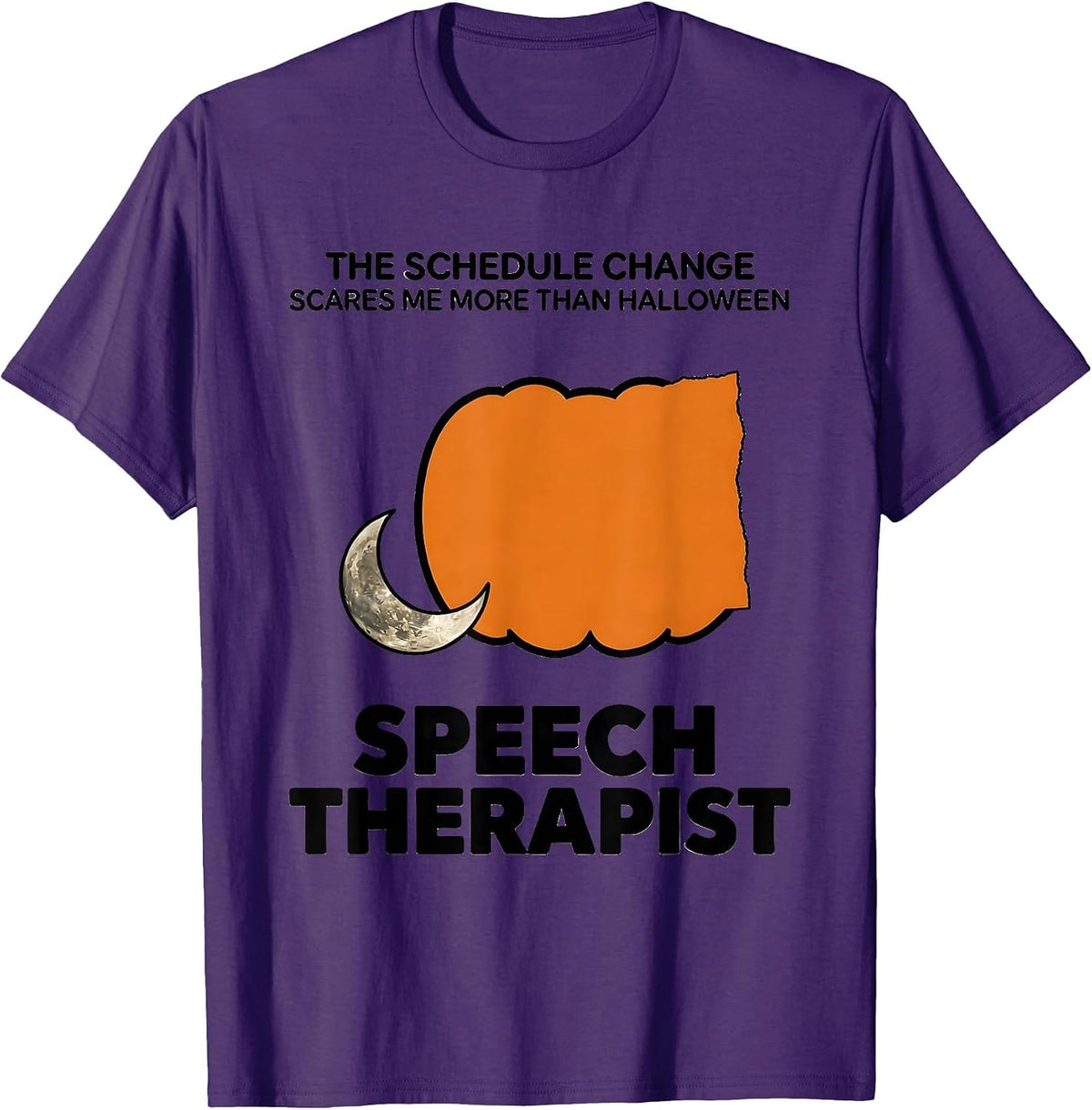 The Schedule Change Scares Me More Than Halloween Speech T-Shirt - Purple