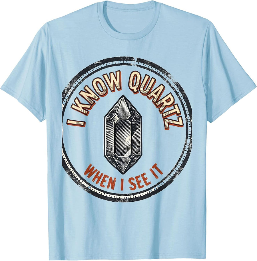Men's I Know Quartz When I See It Funny Rock Collector Geology T-Shirt - Baby Blue