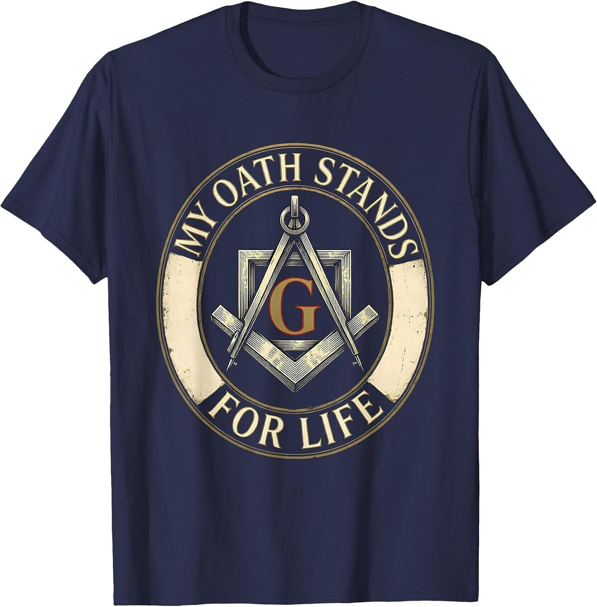 My Oath Stands For Life Vintage Freemason Square And Compass T-Shirt - Navy Blue