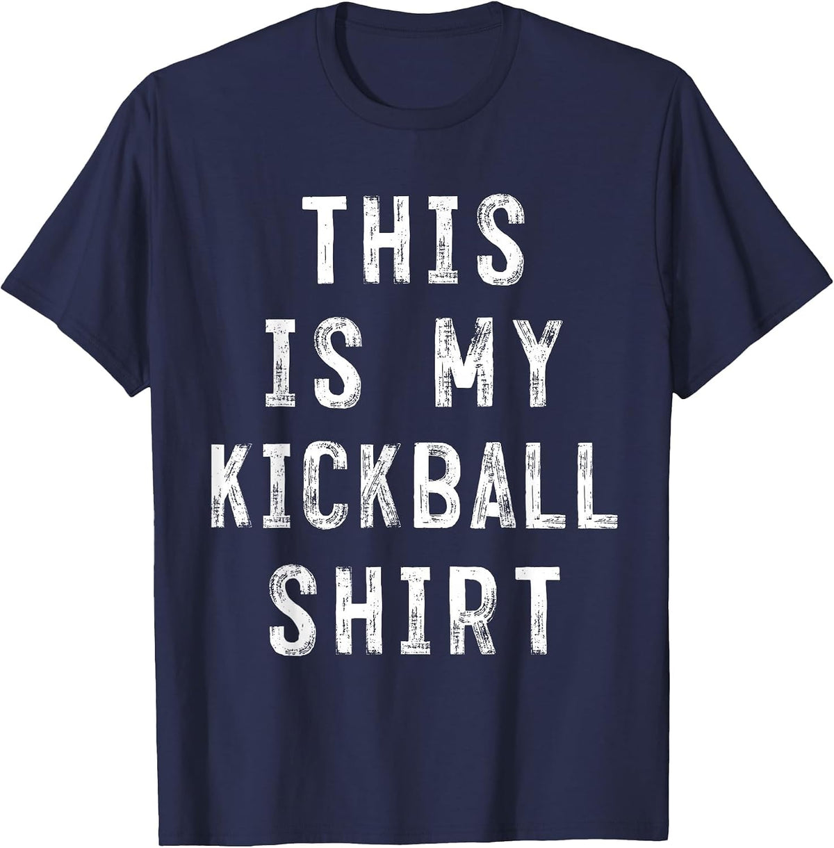 This is My Kickball Shirt Soccer Baseball Player T-Shirt - Navy Blue