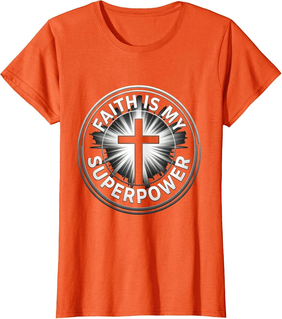 Faith Is My Superpower Faith Over Fear Design T-Shirt - Orange