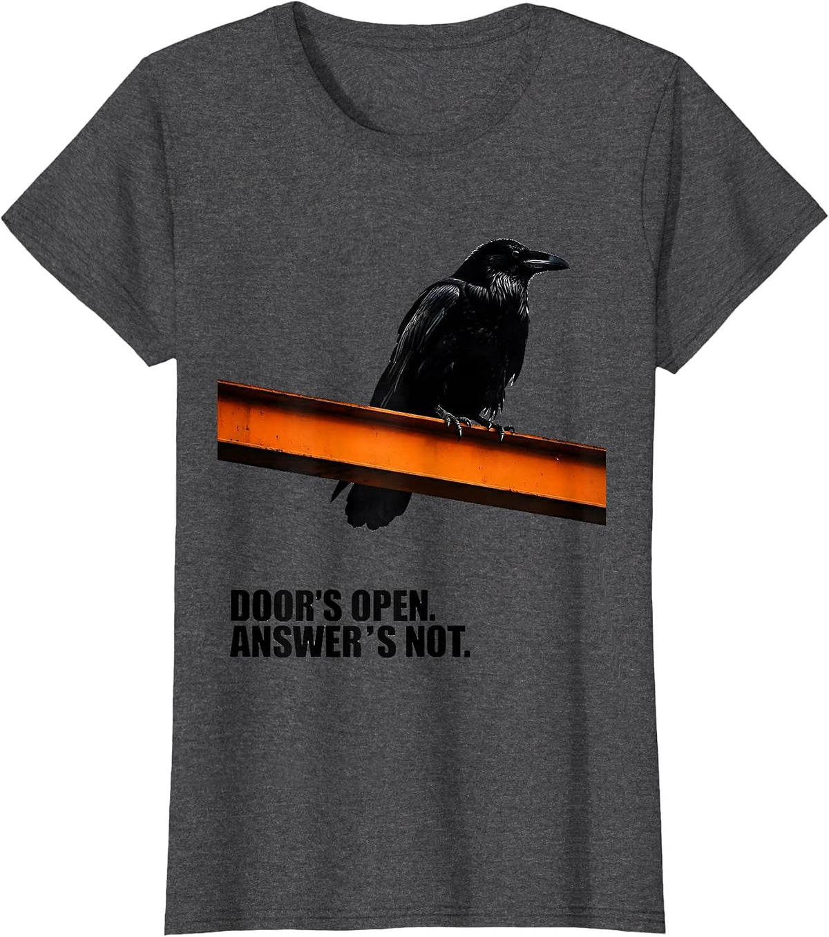 Women's Door's Open Answer's Not Brutalist Gothic Raven Edgar Allan T-Shirt - Dark Heather Grey