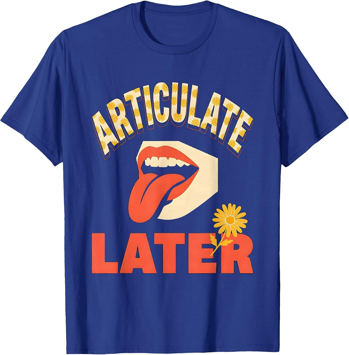 Articulate Later Retro Floral Speech Language Pathologist T-Shirt - Royal Blue