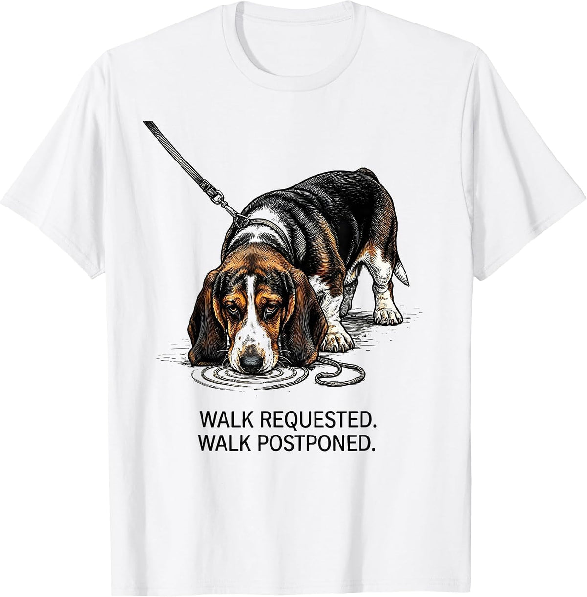 Men's Walk Requested Walk Postponed Funny Basset Hound Dog Lover T-Shirt - White