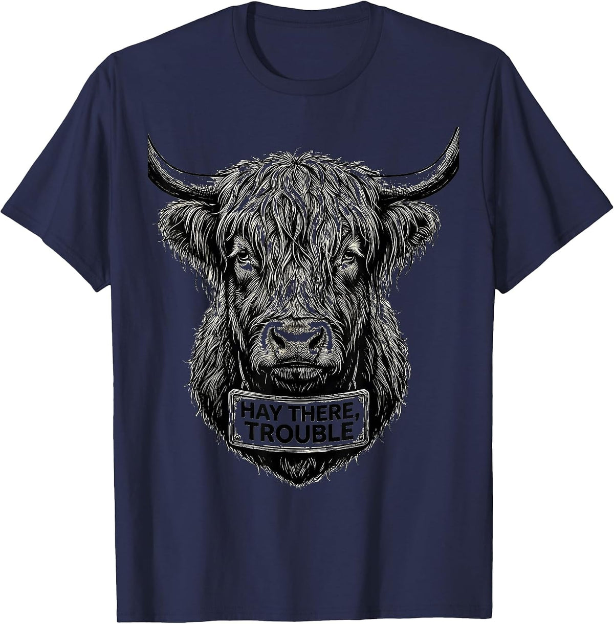 Hay There, Trouble Funny Highland Cow Farm Humor T-Shirt - Navy Blue