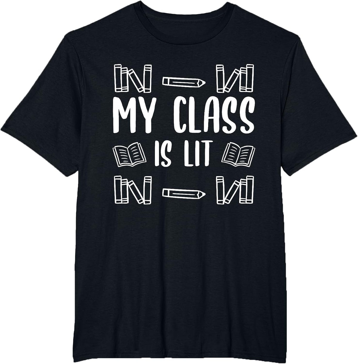 My Class is Lit Funny Reading English Literature Teacher T-Shirt - Black