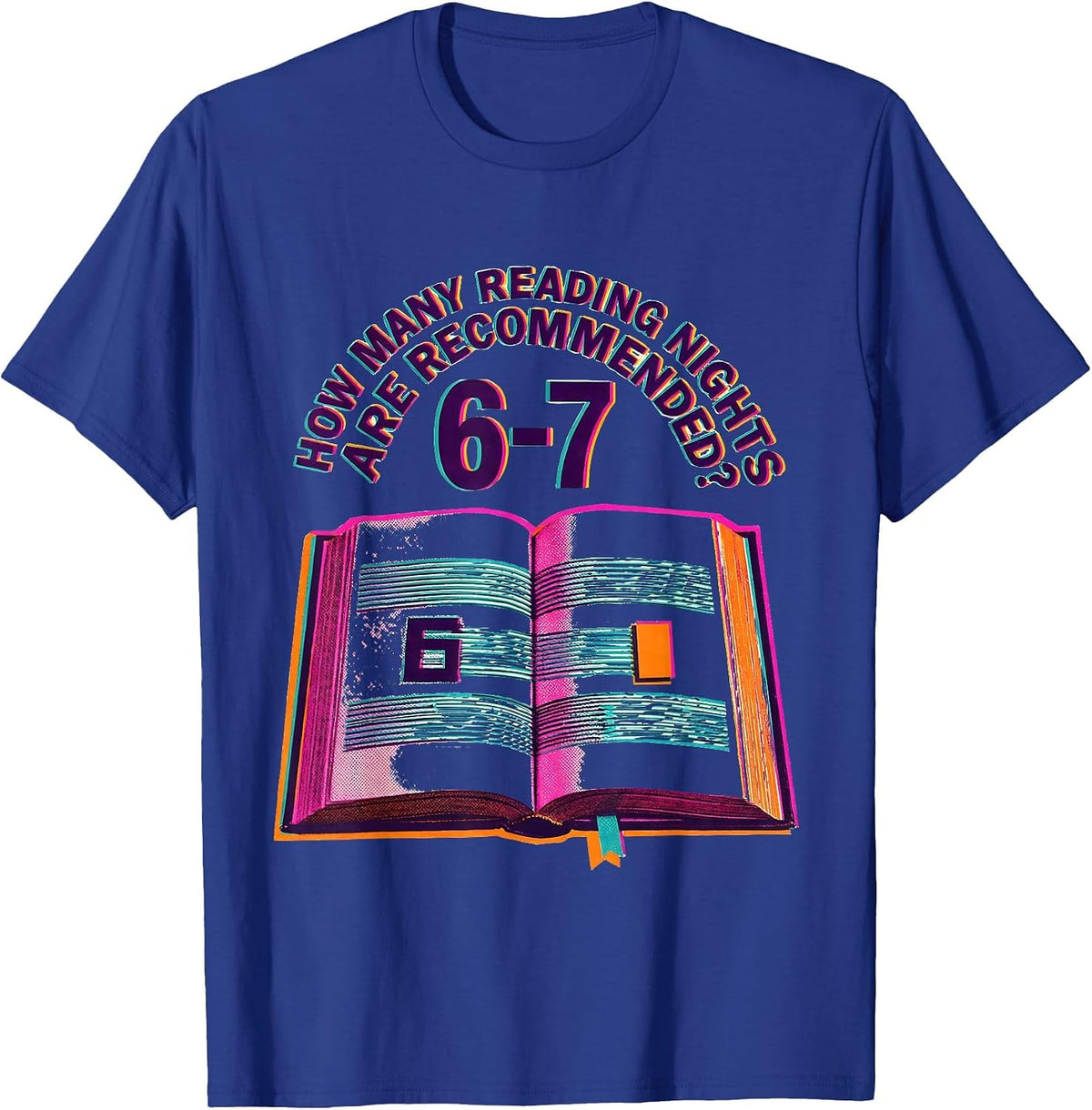 How Many Reading Nights Are Recommended? 6-7 Teacher T-Shirt - Royal Blue