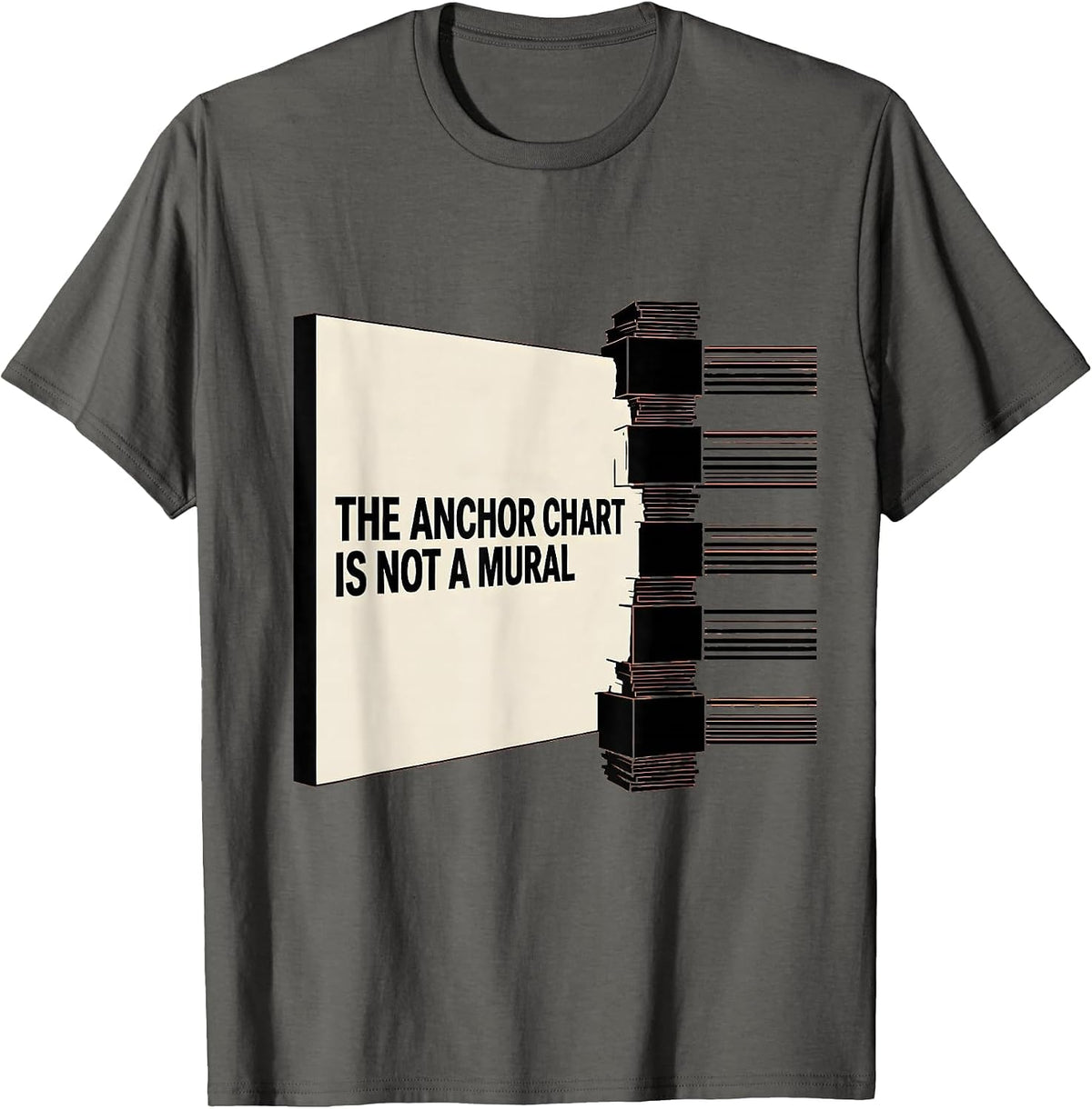 Men's The Anchor Chart Is Not A Mural Funny Teacher Humor Gift T-Shirt - Asphalt Grey