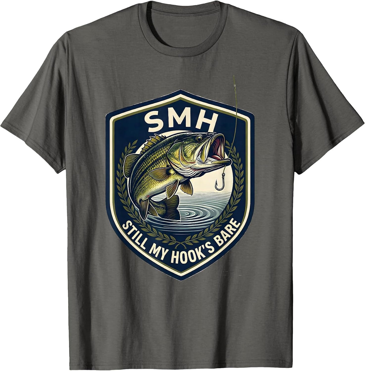 SMH Still My Hook's Bare Funny Freshwater Bass Fishing Humor T-Shirt - Asphalt Grey