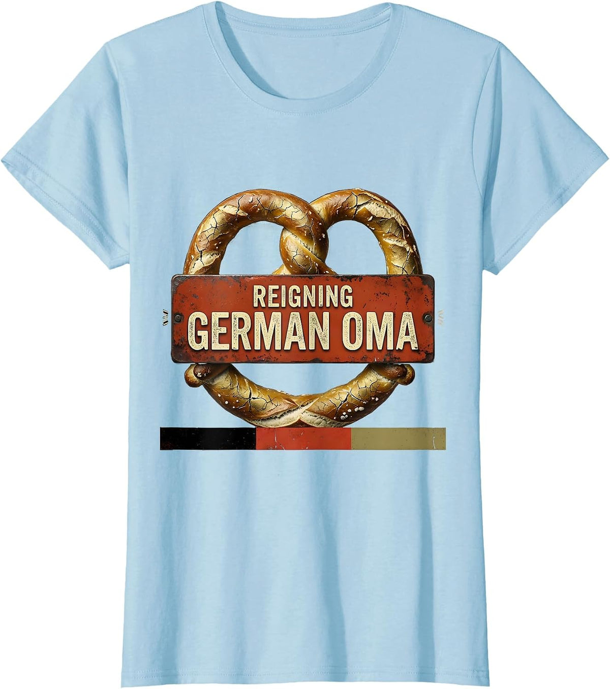 Reigning German Oma Distressed German Heritage Humor T-Shirt - Baby Blue