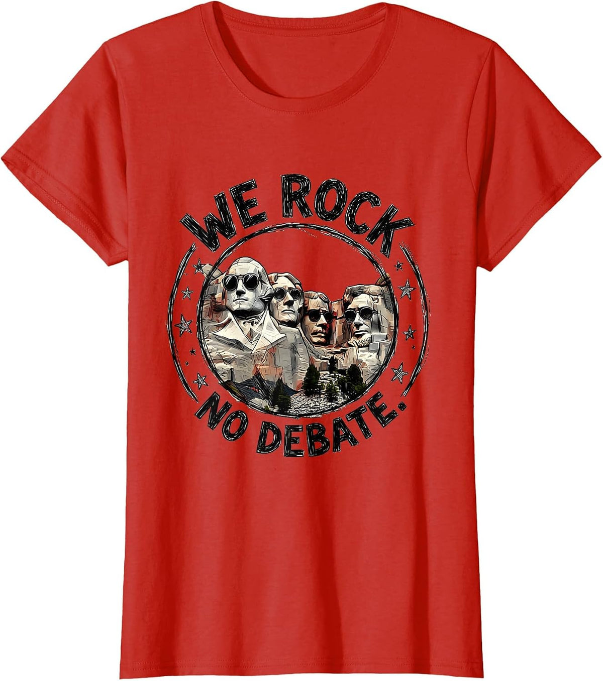 We Rock. No Debate. Patriotic Presidents Design T-Shirt - Red