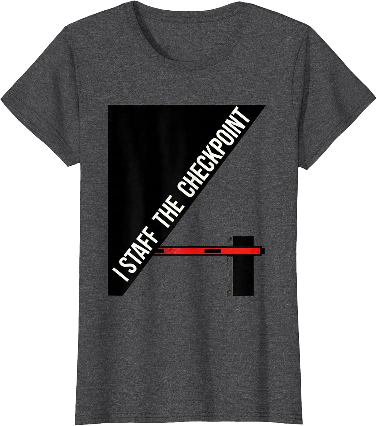 Women's I Staff The Checkpoint Geometric Police Officer Funny Law T-Shirt - Dark Heather Grey
