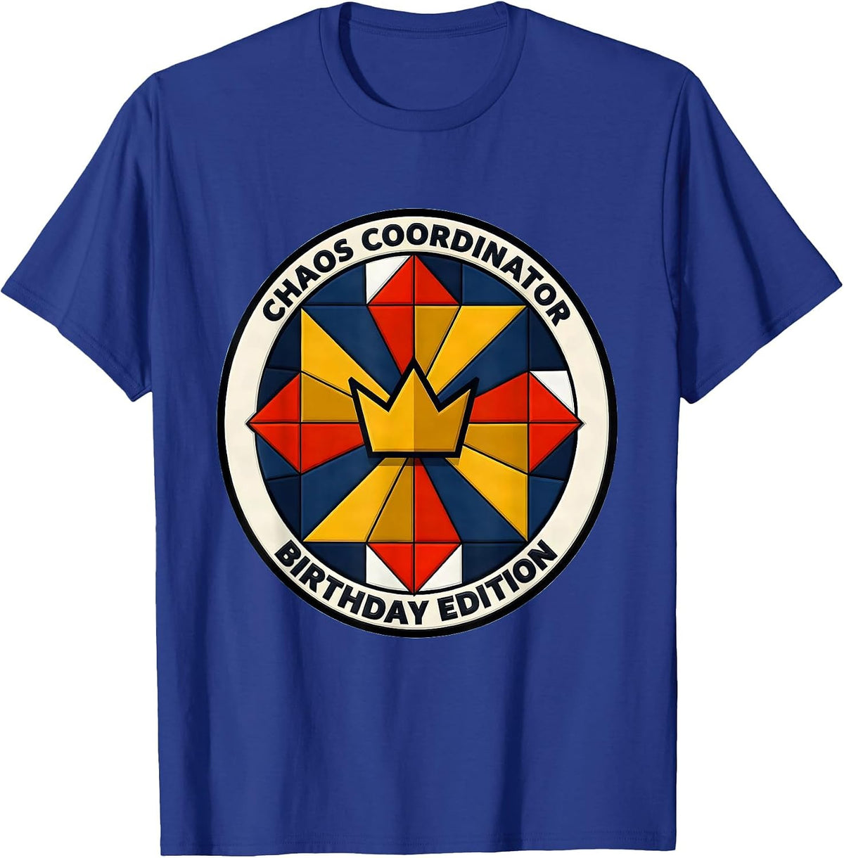 Chaos Coordinator Birthday Edition Boys Birthday T-Shirt - Royal Blue