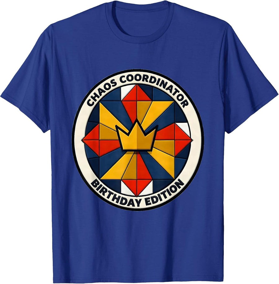 Chaos Coordinator Birthday Edition Boys Birthday T-Shirt - Royal Blue