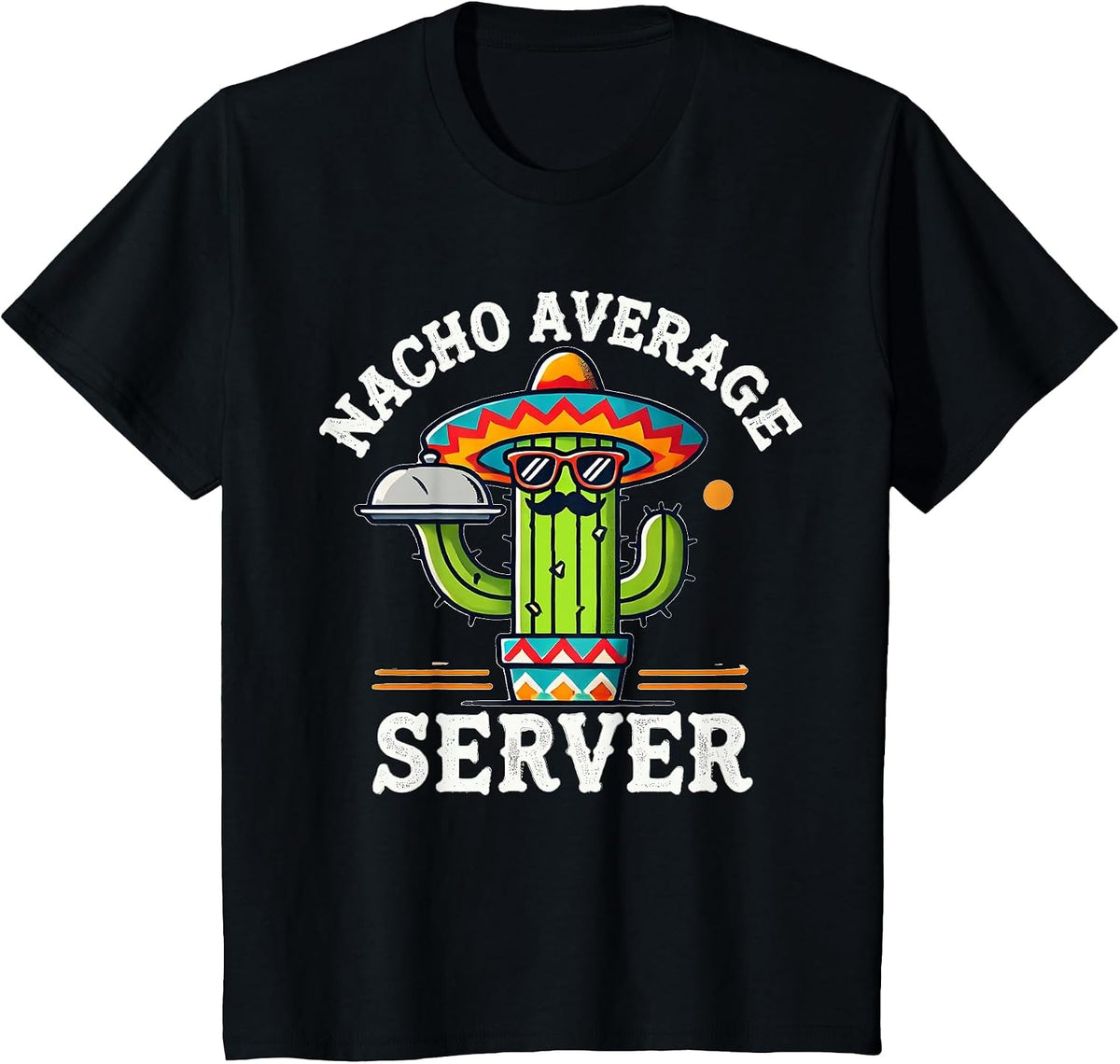 Nacho Average Server Cinco De Mayo Mexican Sombrero Mayo T-Shirt - Black