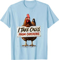 Men's I Take Calls From Chickens Funny Chicken Lover Gift T-Shirt - Baby Blue
