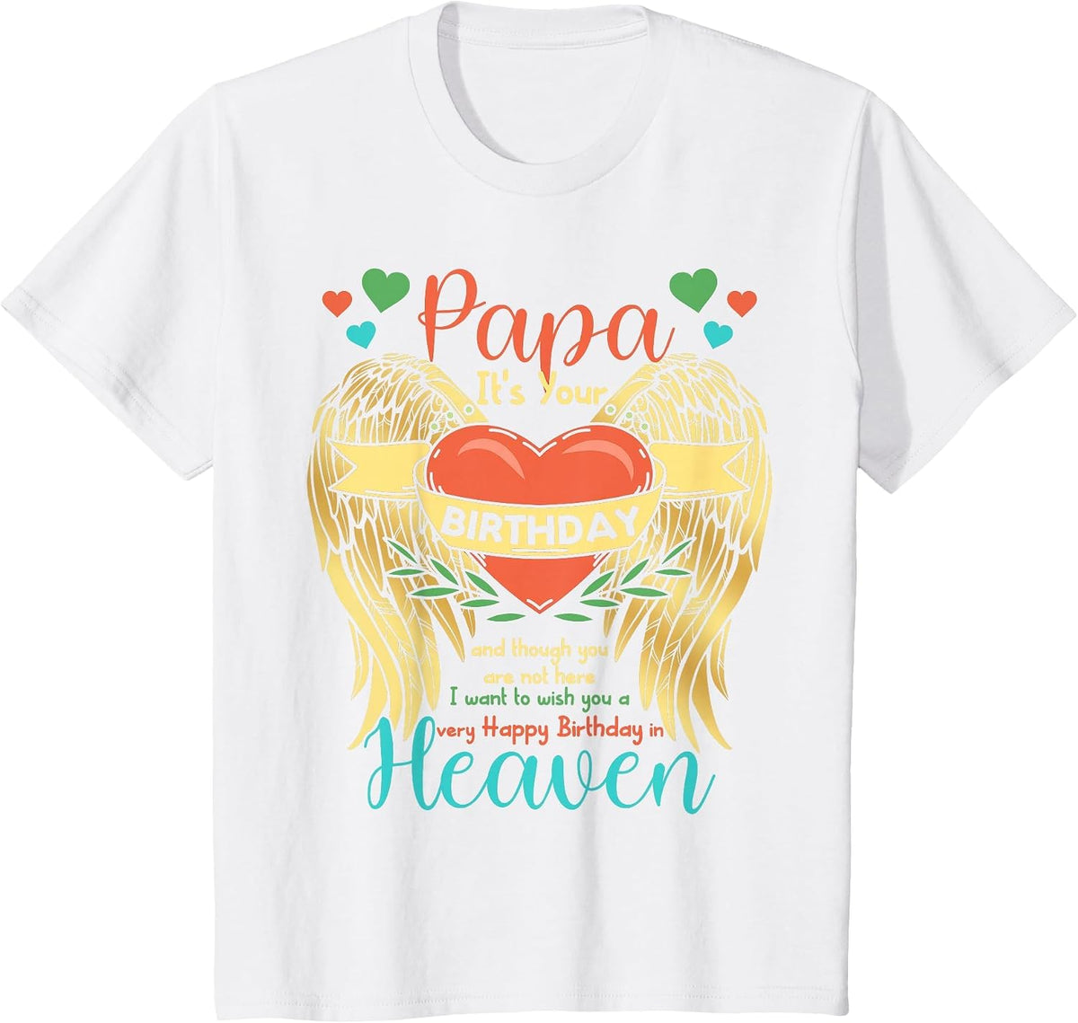 Papa Happy Birthday to Angel in Heaven Heart Wing T-Shirt - White