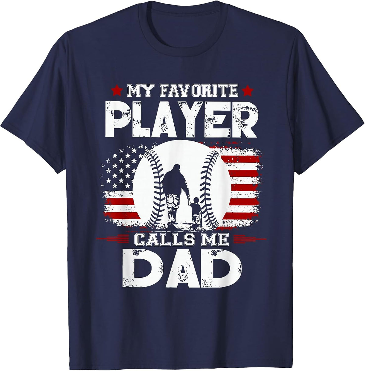 My Favorite Baseball Player Calls me dad T-Shirt - Navy Blue