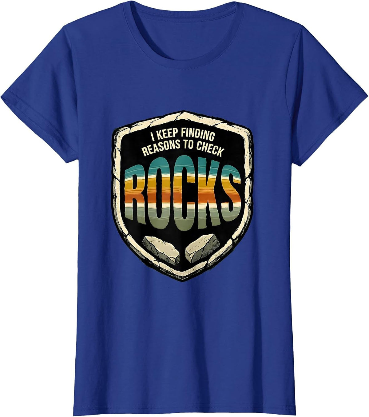 Women's I Keep Finding Reasons To Check Rocks Vintage Rock Collector T-Shirt - Royal Blue