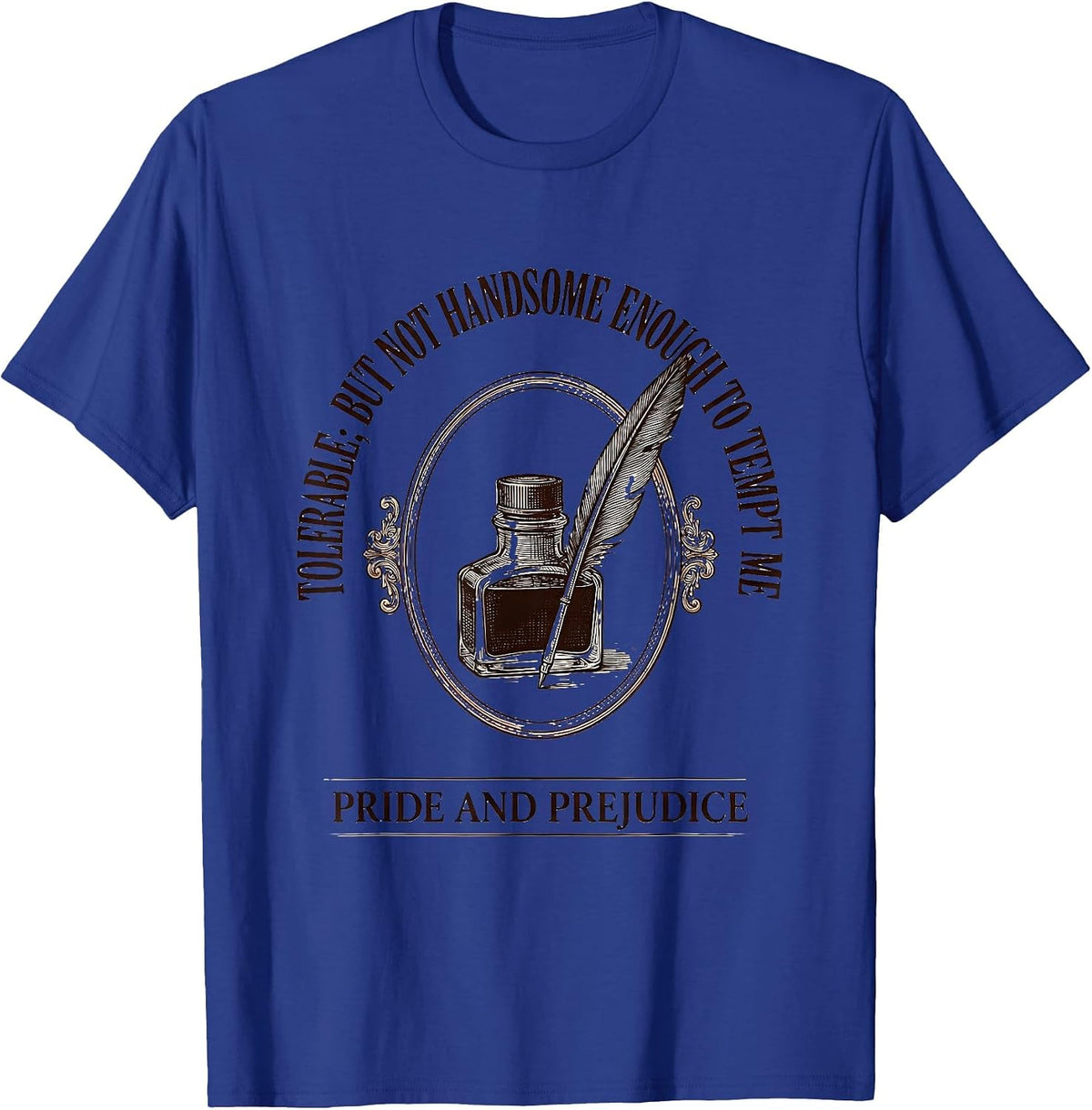 Men's Tolerable; but not handsome enough to tempt me Jane Austen T-Shirt - Royal Blue