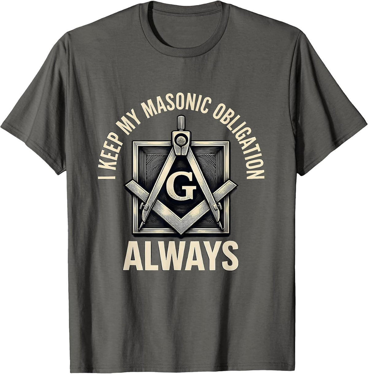 Men's I Keep My Masonic Obligation Always Freemason Square T-Shirt - Asphalt Grey