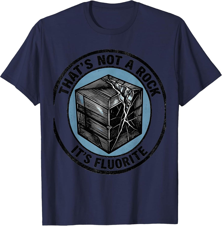 That's Not A Rock, It's Fluorite Funny Rock Collector T-Shirt - Navy Blue