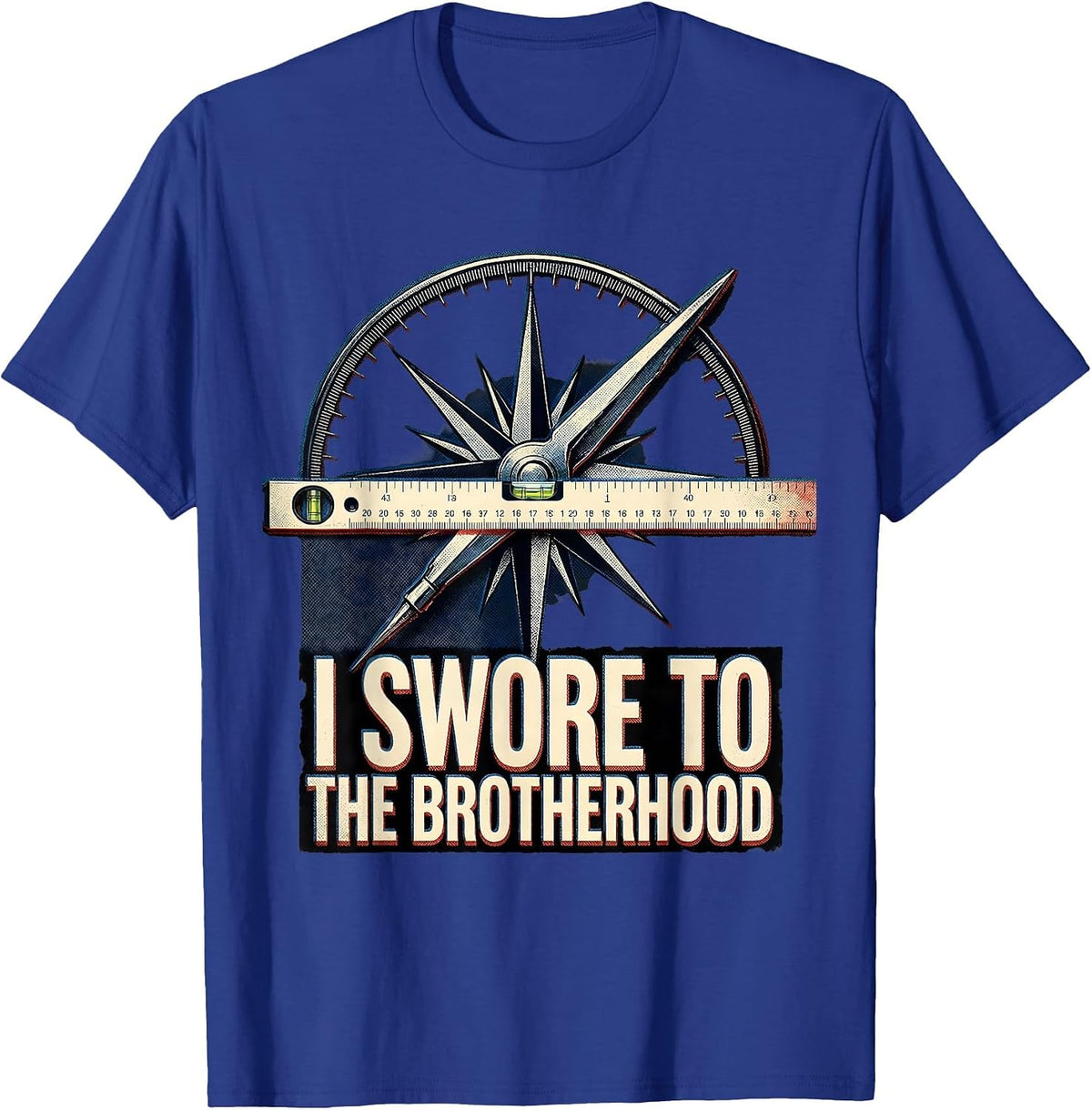 Men's I Swore To The Brotherhood Masonic Square Compass Freemason T-Shirt - Royal Blue